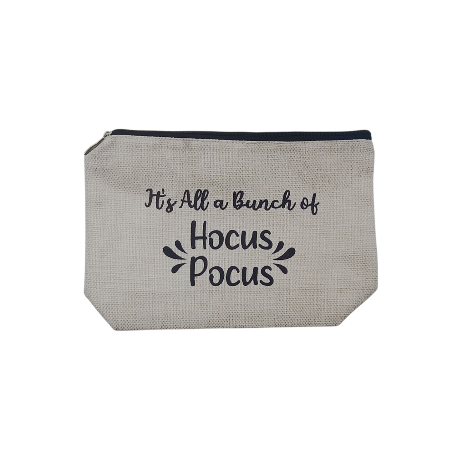 Gray pouch with black text 'It's All a Bunch of Hocus Pocus' on a white background